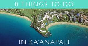 8 things to do in Kaanapali