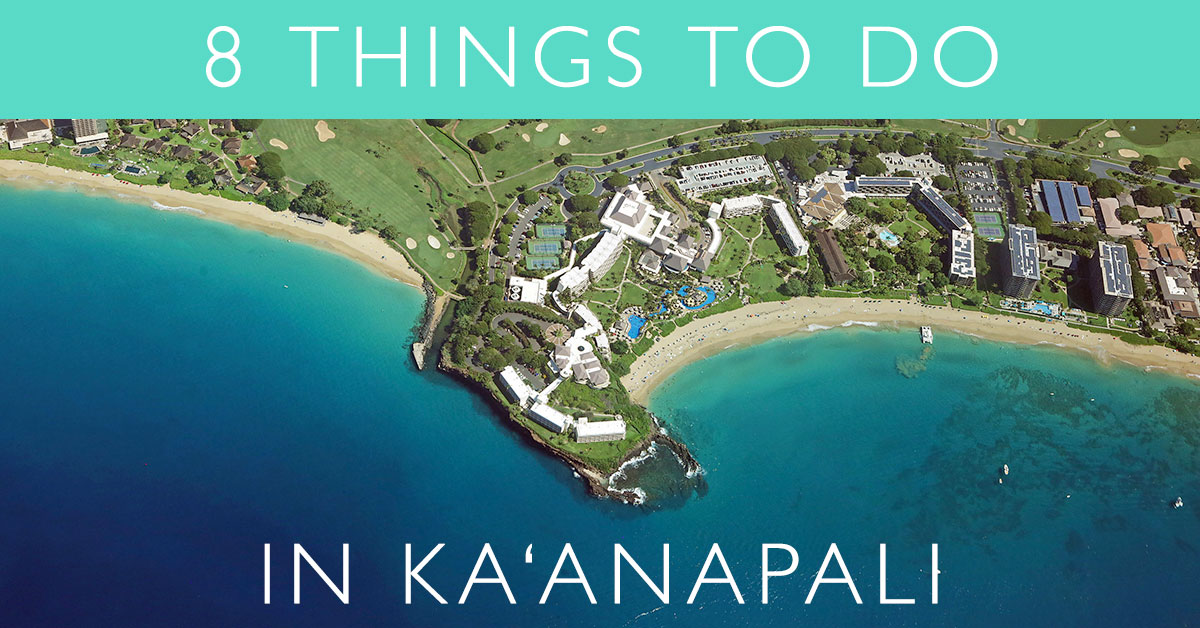 8 Things Worth Seeing In Kaanapali That Adventure Life