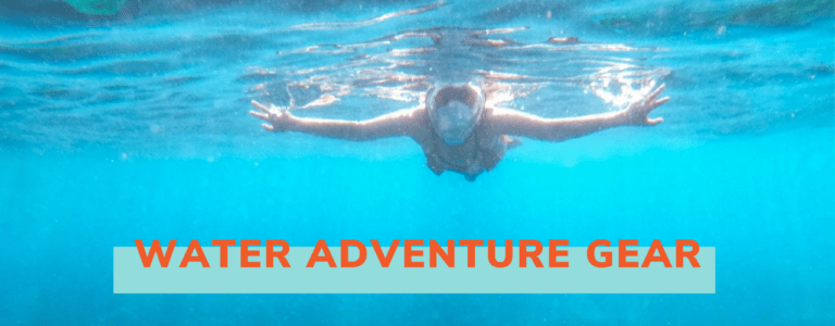 Water Adventure Gear Recommendation from That Adventure Life
