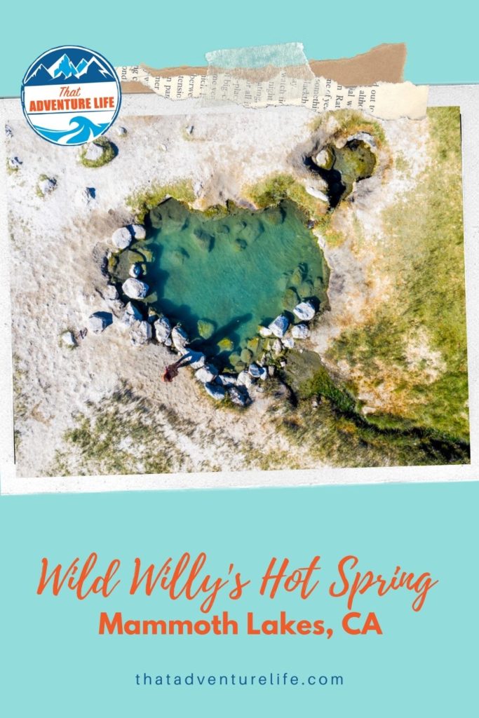 Wild Willy's Hot Spring in Mammoth Lakes, CA Pin 2