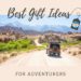 Best Gift Ideas for Adventurers